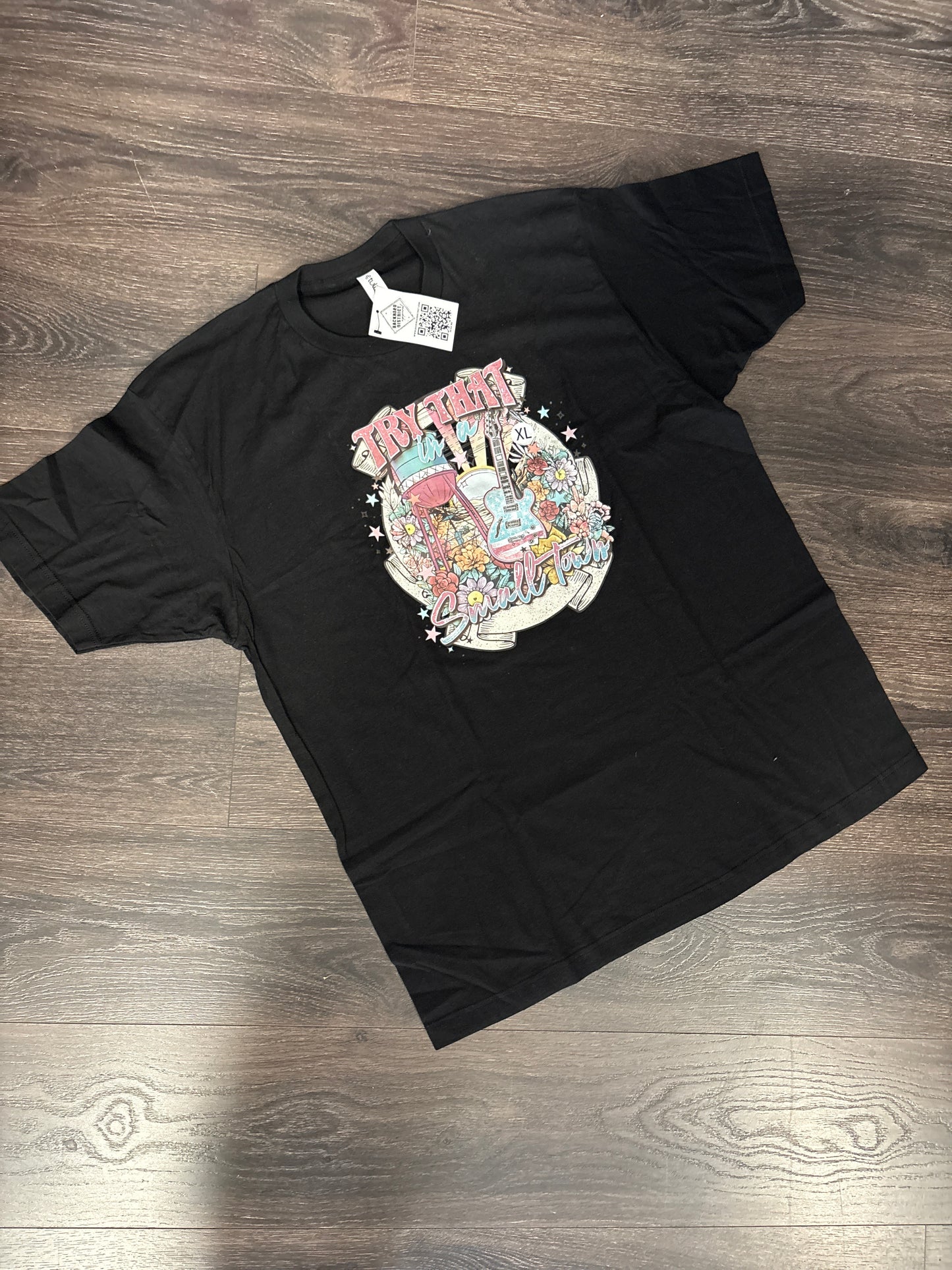 Try That in a Small Town Graphic Tee