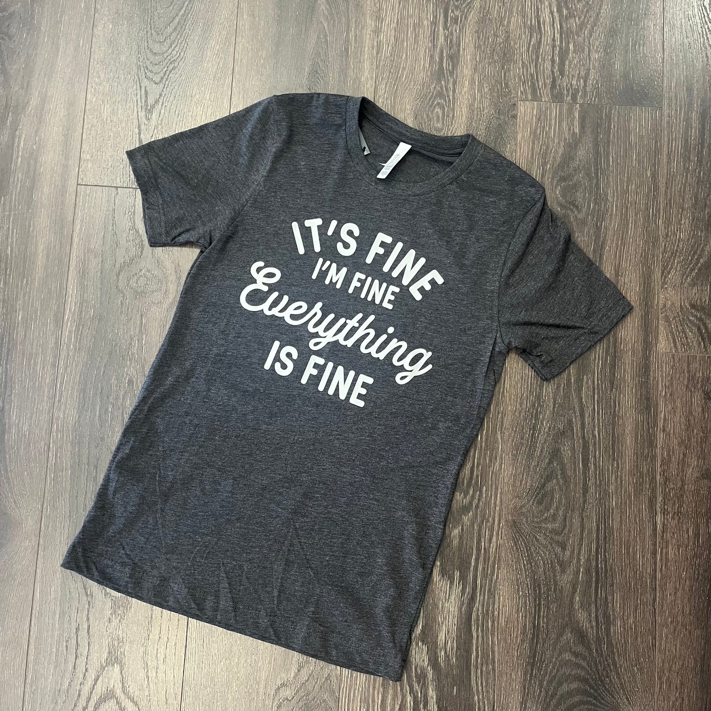 "I'm Fine..." Graphic Tee