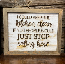 I Could Keep the Kitchen Clean... Framed Hanging Sign | V's Workshop