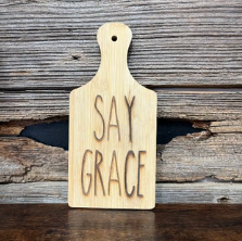 Say Grace Deco Cutting Board | V's Workshop