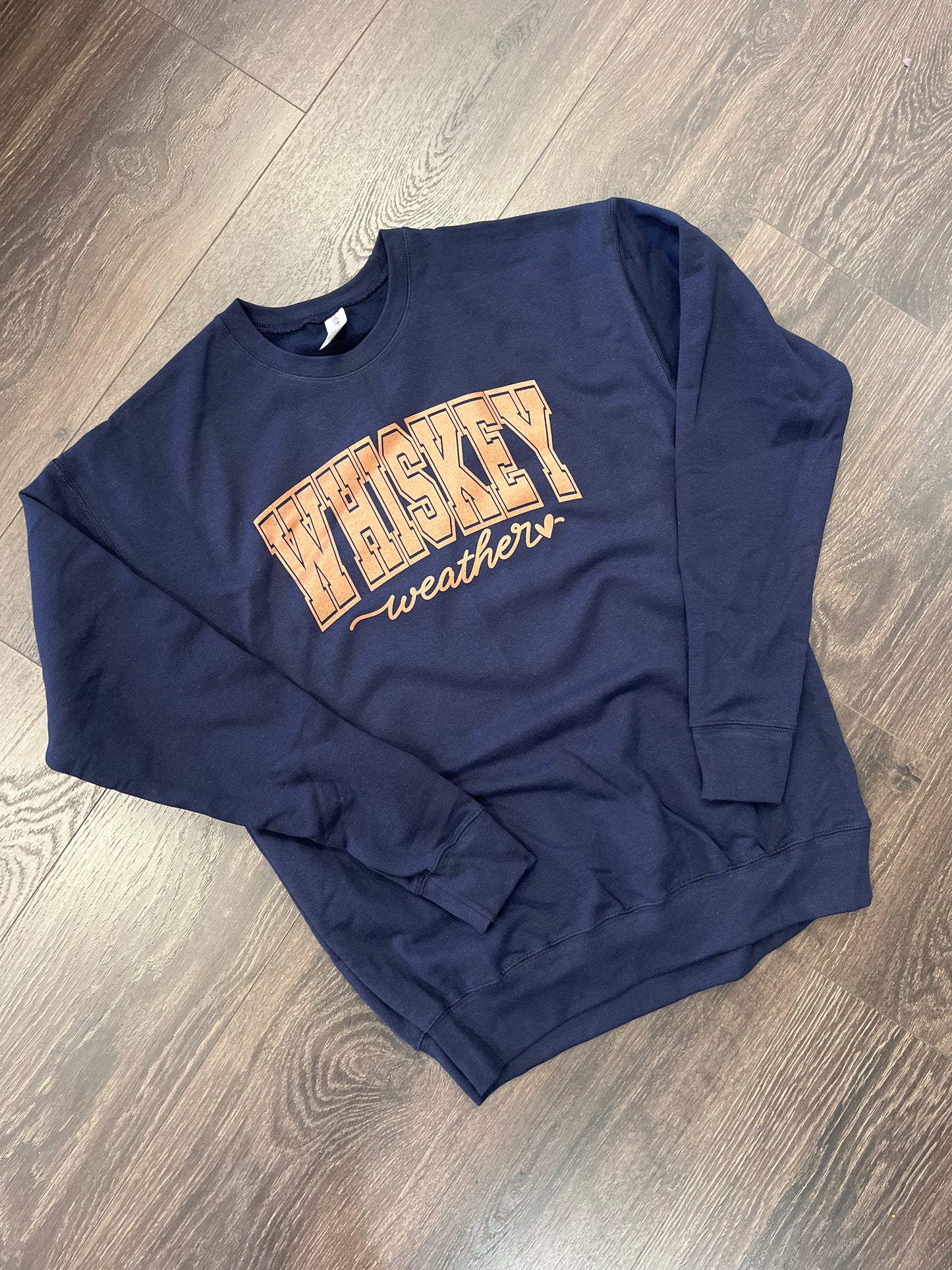 "Whiskey Weather" Long Sleeve Fleece Crewneck