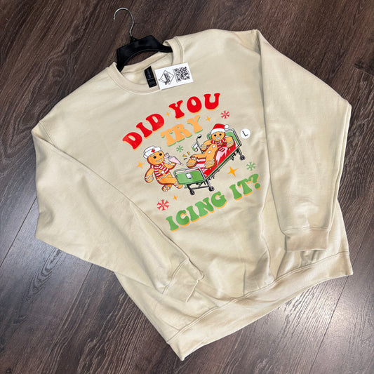 Did You Try Icing it Graphic Crewneck