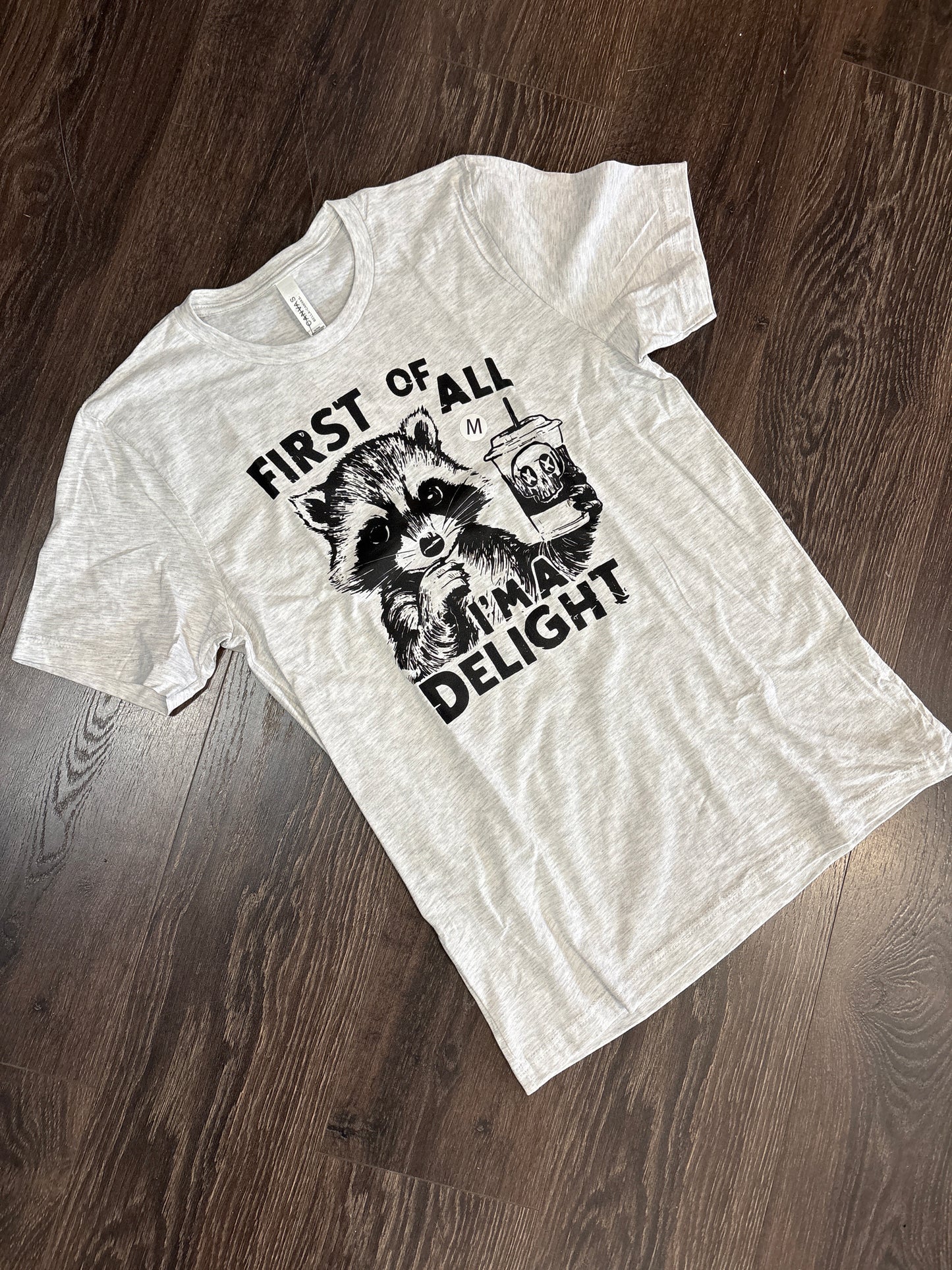 First of All... I'm a Delight Graphic Tee