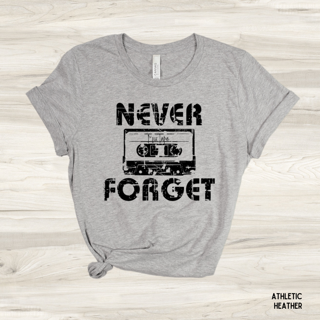 Never Forget, Mix Tape Graphic Tee - Customize