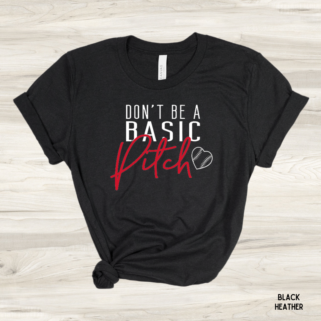 Don't Be a Basic Pitch Graphic Tee