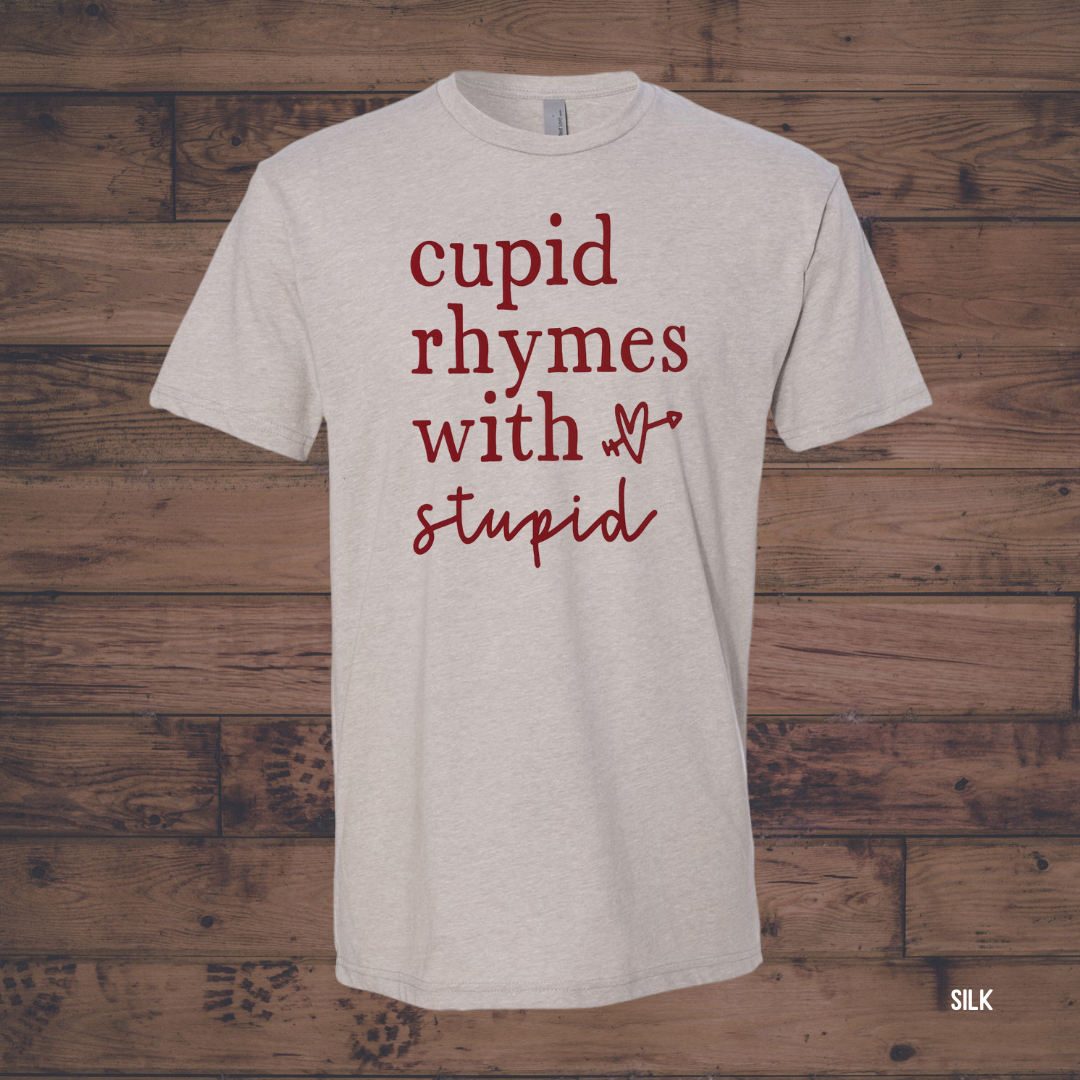 Cupid Rhymes with Stupid Graphic Tee