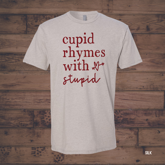Cupid Rhymes with Stupid Graphic Tee