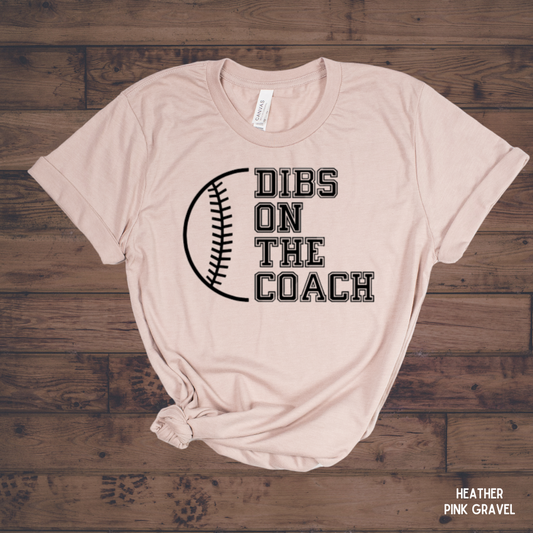 Dibs on the Coach Graphic Tee