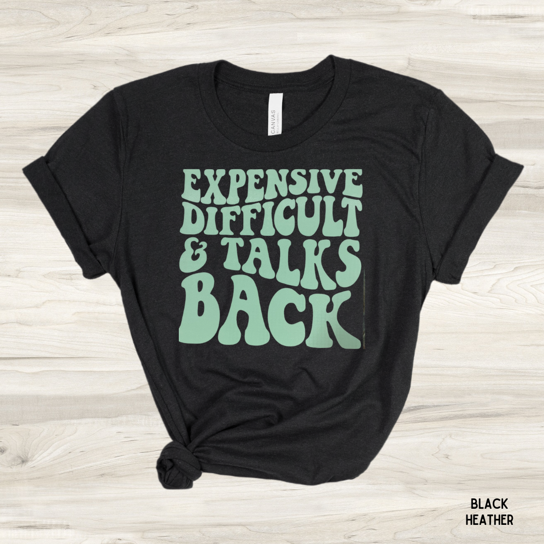 "Expensive, Difficult & Talks Back" Graphic Tee (Black)