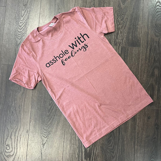 "Asshole with Feelings" Graphic Tee