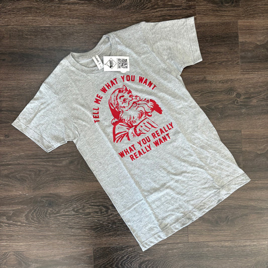 Tell Me What you Want Graphic Tee