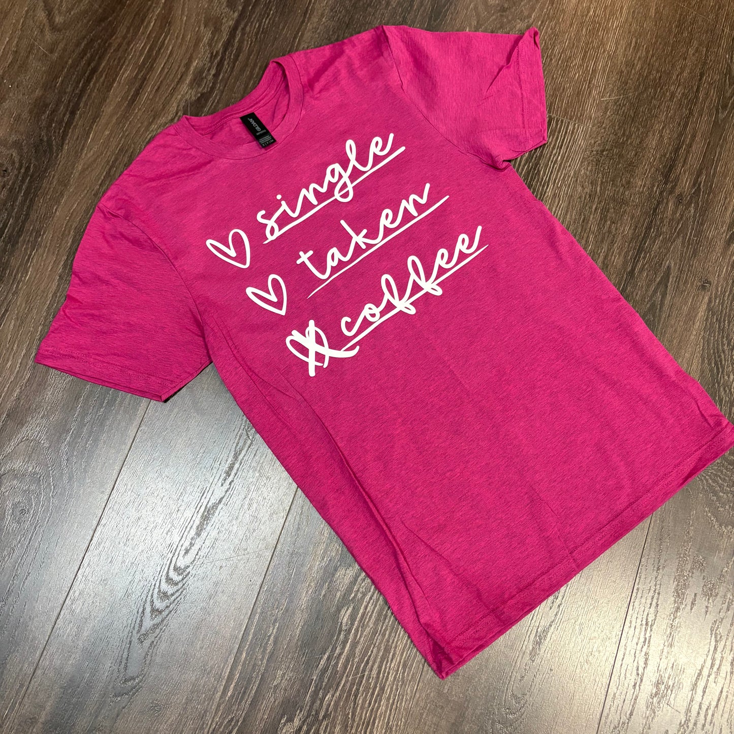 Single, Taken, Coffee Graphic Tee