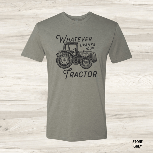 Whatever Cranks Your Tractor Graphic Tee