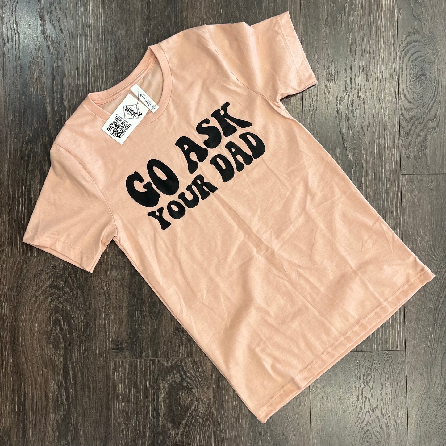 Go Ask Your Dad Graphic Tee