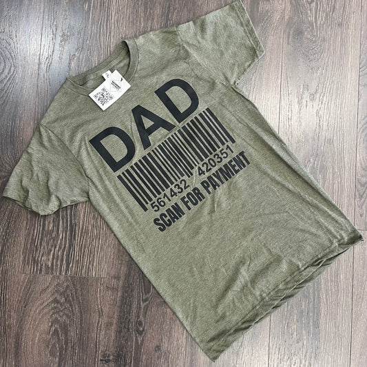 Dad Scan for Payment Graphic Tee