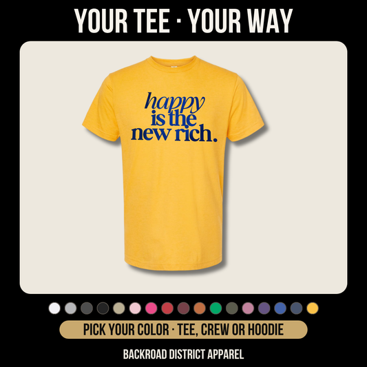 Happy is the New Rich *Customize*
