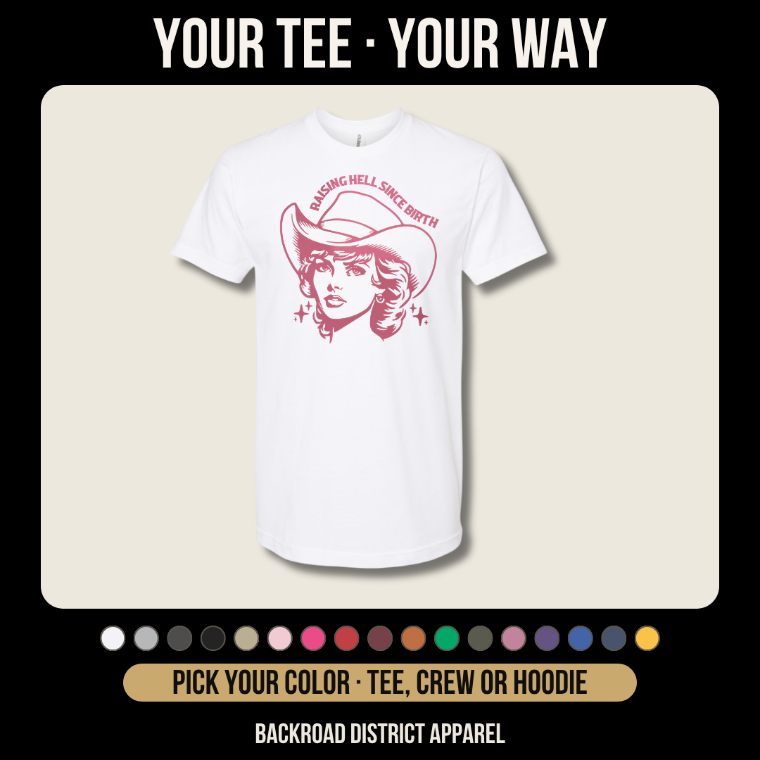 Raising Hell Since Birth *Customize*