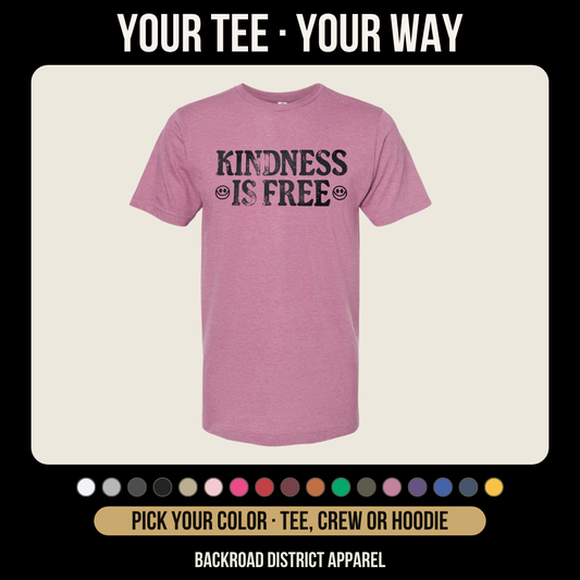 Kindness is Free *Customize*
