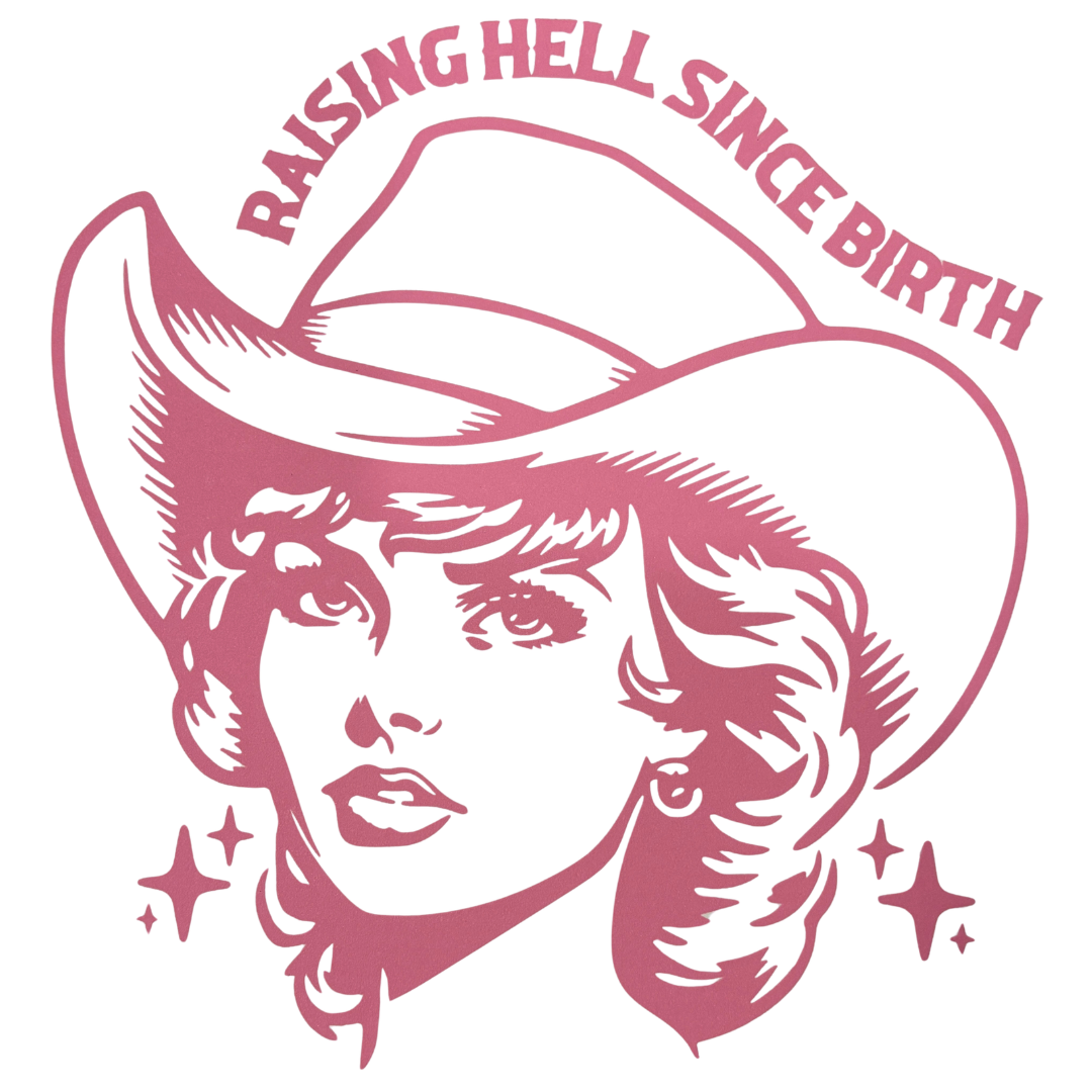 Raising Hell Since Birth *Customize*