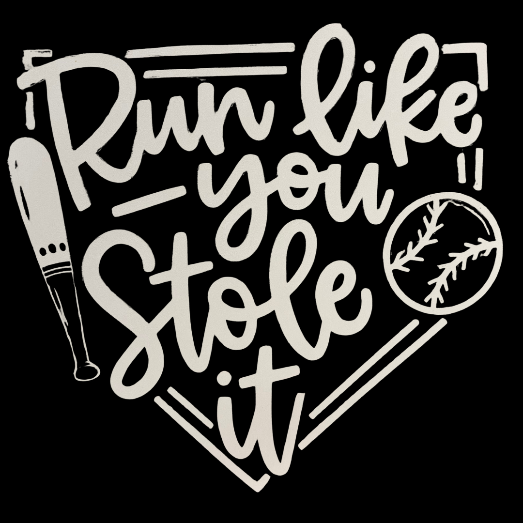 Run Like You Stole It *Customize*