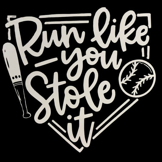 Run Like You Stole It *Customize*