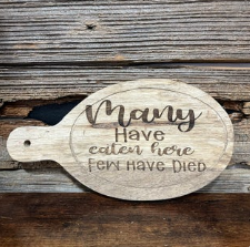 Many Have Eaten Here... Deco Cutting Board | V's Workshop