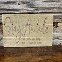 Stay Awhile... Wood Sign | V's Workshop