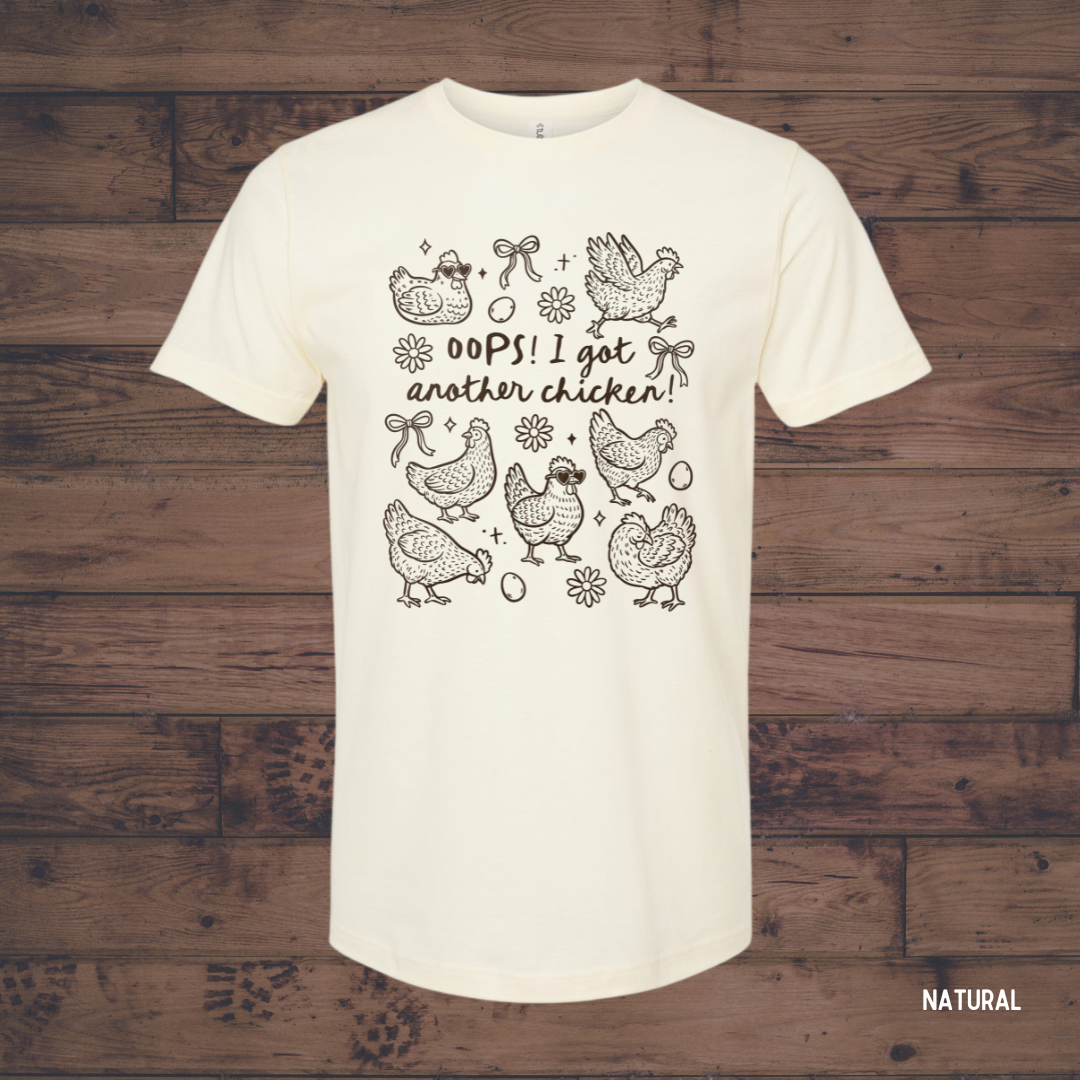 Opps! I Got Another Chicken Graphic Tee