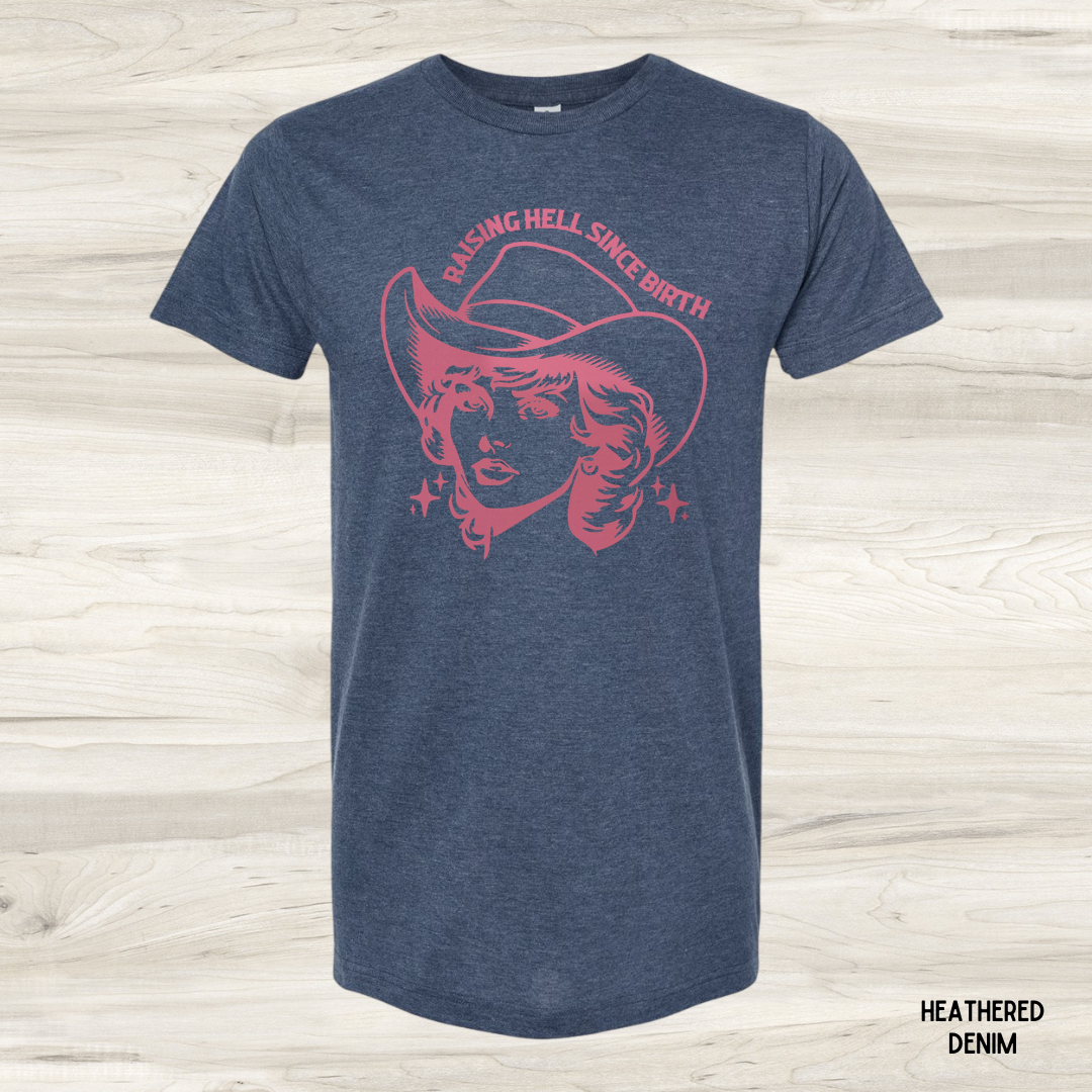 Raising Hell Since Birth *Customize*