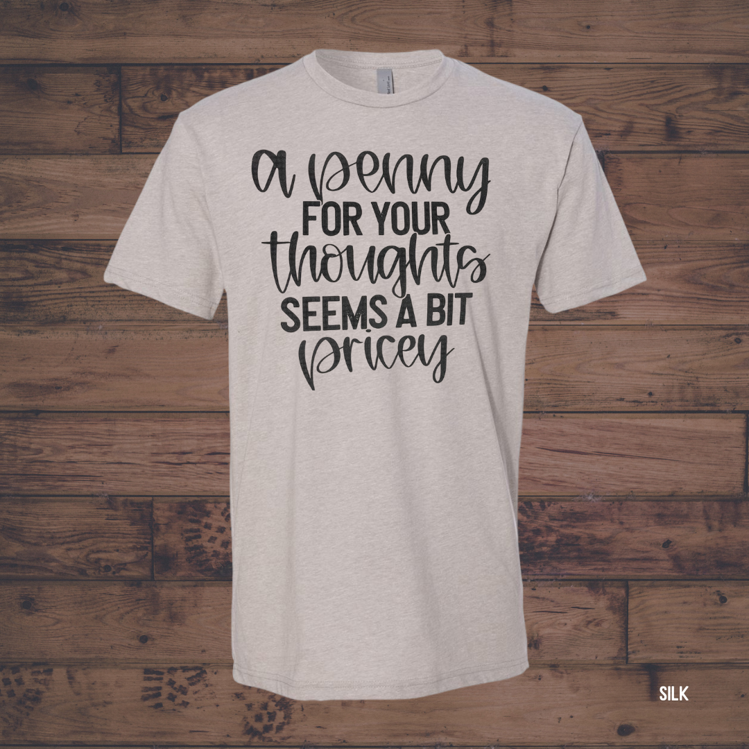 A Penny For Your Thoughts funny graphic tee in silk cream - unisex sarcastic t-shirt