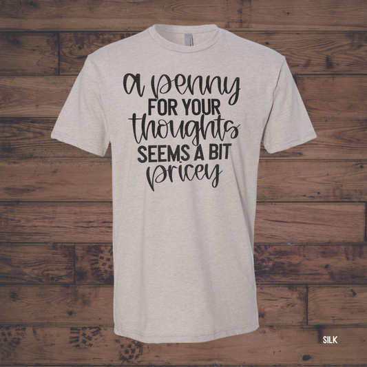 A Penny For Your Thoughts funny graphic tee in silk cream - unisex sarcastic t-shirt