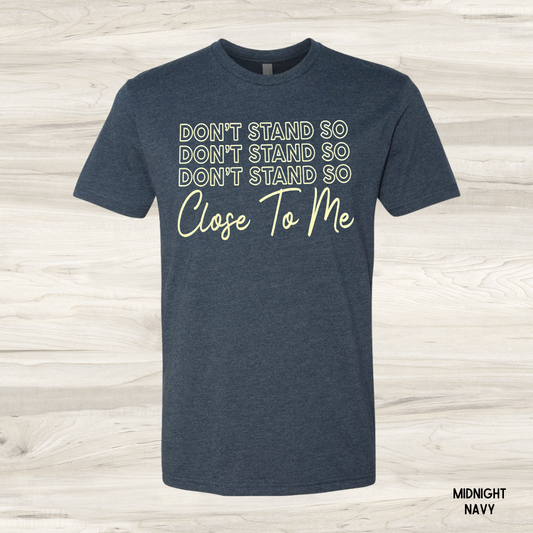 Don’t Stand So Close To Me graphic tee – navy blue funny unisex t-shirt