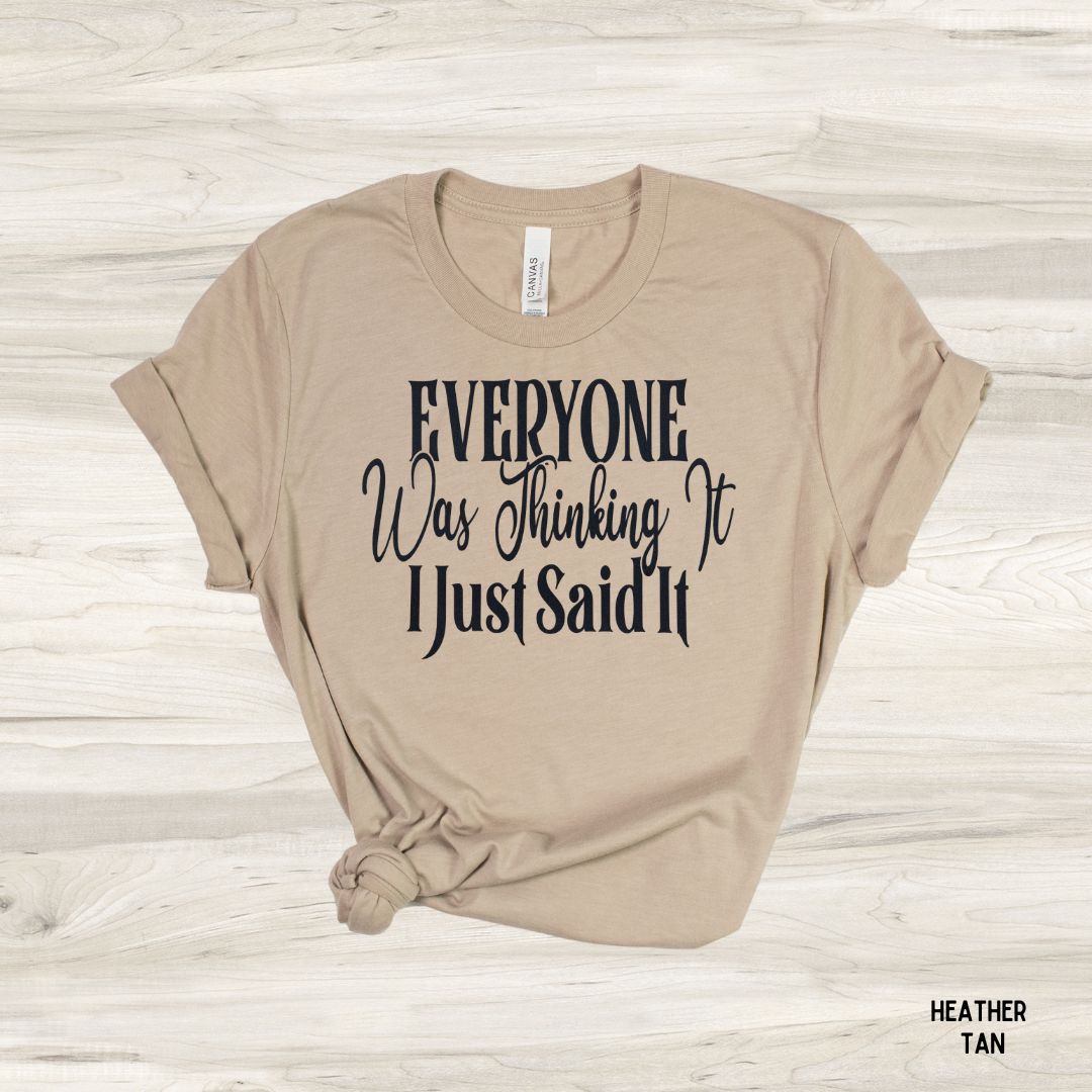 Everyone's Thinking It funny graphic tee in heather tan - unisex sarcastic t-shirt