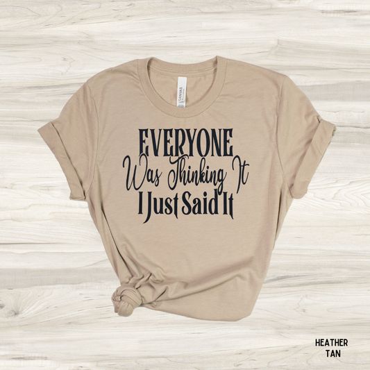 Everyone's Thinking It funny graphic tee in heather tan - unisex sarcastic t-shirt