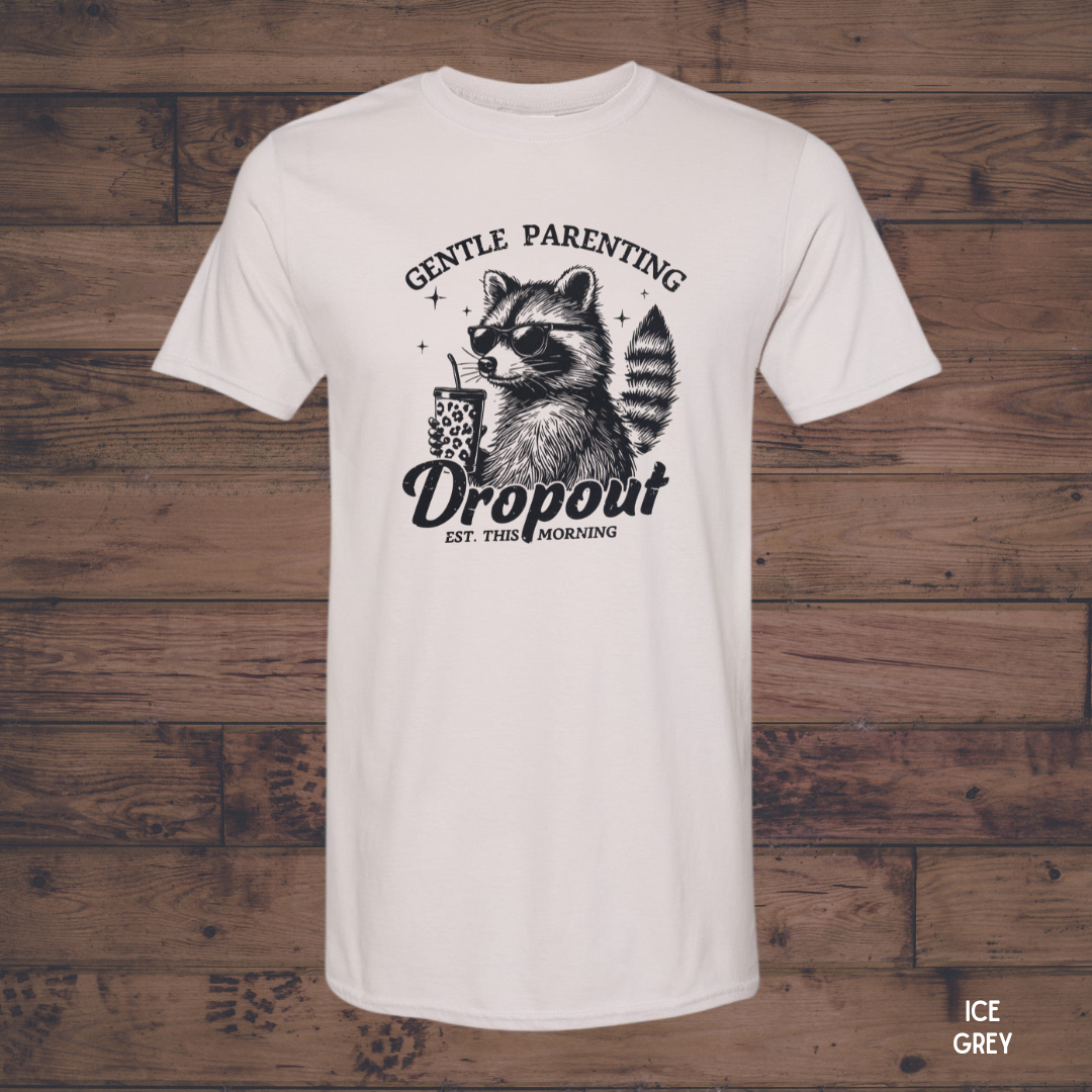 Gentle Parenting Dropout funny graphic tee in ice grey - unisex funny mom t-shirt