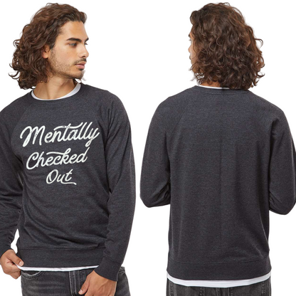 Mentally Checked Out graphic crewneck – dark grey unisex funny sweatshirt - Back