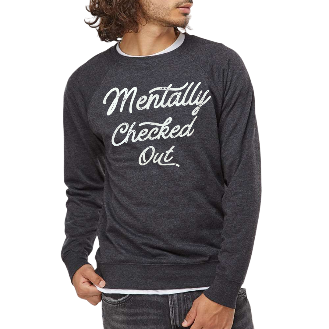 Mentally Checked Out graphic crewneck – dark grey unisex funny sweatshirt - Front Guy