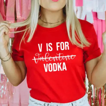 "V Is For Vodka Valentine" Graphic Tee